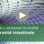 Webinaire : Porosité intestinale