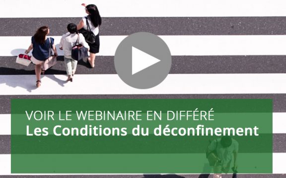Webinaire : Les Conditions du déconfinement