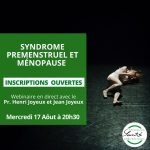 Webinaire: SYNDRÔME PRÉ-MENSTRUEL ET TROUBLES DE LA PRÉ-MÉNOPAUSE